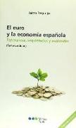 El euro y la economía española : esperanzas, inquietudes y realidades