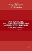 Minimum Wages, Collective Bargaining and Economic Development in Asia and Europe