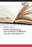 Crisis identitaria y narcocultura en México