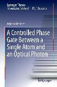 A Controlled Phase Gate Between a Single Atom and an Optical Photon