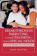 Breakthrough Parenting for Children with Special Needs