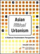 Asian Ethical Urbanism: A Radical Postmodern Perspective