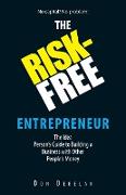 The Risk-Free Entrepreneur