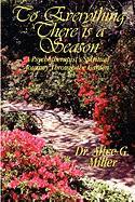 To Everything There Is a Season