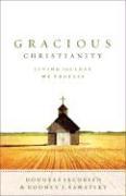 Gracious Christianity – Living the Love We Profess