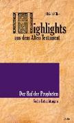 Highlights aus dem Alten Testament/Der Ruf der Propheten