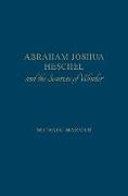 Abraham Joshua Heschel and the Sources of Wonder