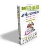 Annie and Snowball Collector's Set! (Boxed Set): Annie and Snowball and the Dress-Up Birthday, Annie and Snowball and the Prettiest House, Annie and S
