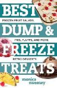 Best Dump and Freeze Treats: Frozen Fruit Salads, Pies, Fluffs, and More Retro Desserts