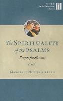 The Spirituality of the Psalms: Prayers for All Times