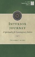 Interior Journey: A Spirituality for Contemporary Seekers