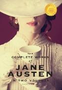 The Complete Works of Jane Austen in Two Volumes (Volume One) Sense and Sensibility, Pride and Prejudice, Mansfield Park (1000 Copy Limited Edition)