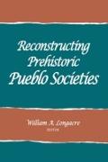 Reconstructing Prehistoric Pueblo Societies