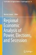 Regional Economic Analysis of Power, Elections, and Secession