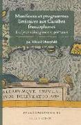 Manifestes Et Programmes Littéraires Aux Caraïbes Francophones: En/Jeux Idéologiques Et Poétiques