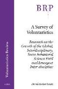 A Survey of Voluntaristics: Research on the Growth of the Global, Interdisciplinary, Socio-Behavioral Science Field and Emergent Inter-Discipline