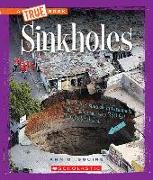 Sinkholes (a True Book: Extreme Earth)