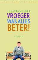 Vroeger was alles beter!