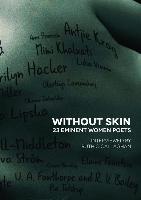 Without Skin: 23 Eminent Women Poets Interviewed by Ruth O'Callaghan