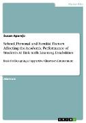 School, Personal and Familial Factors Affecting the Academic Performance of Students At Risk with Learning Disabilities