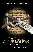 The Fall of Anne Boleyn