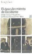 El descubrimiento de Occidente : los primeros embajadores de China en Europa, 1866-1894