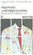 Hegemonía y estrategia socialista : hacia una radicalización de la democracia