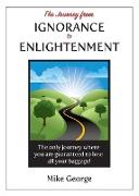 The Journey from IGNORANCE to ENLIGHTENMENT