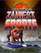 The World's Zaniest Sports