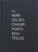 Marcel Duchamp: Porte bouteille