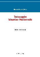 Textausgabe Schweizer Medienrecht
