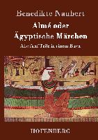 Almé oder Ägyptische Märchen