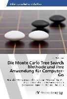 Die Monte Carlo Tree Search Methode und ihre Anwendung für Computer-Go