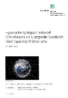 Hypervelocity Impact Induced Disturbances on Composite Sandwich Panel Spacecraft Structures