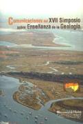 Comunicaciones del XVII Simposio sobre Enseñanza de la Geología, celebrado en Huelva, 9 a 14 de julio de 2012