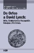 De Orfeo a David Lynch : mito, simbolismo y recepción : ensayos y ficciones