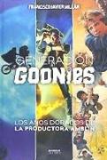 GENERACIÓN GOONIES