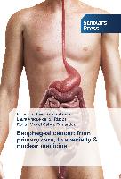 Esophageal cancer: from primary care, to specialty & nuclear medicine