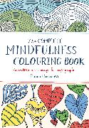 The Complete Mindfulness Colouring Book