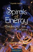 Spirals of Energy, the Ancient Art of Selfica