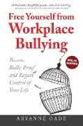 Free Yourself from Workplace Bullying