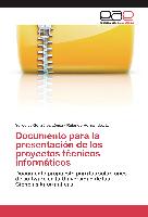 Documento para la presentación de los proyectos técnicos informáticos
