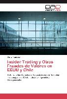 Insider Trading y Otros Fraudes de Valores en EEUU y Chile