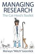 Managing Research: The Cat-Herd's Toolkit