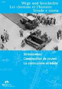 Strassenbau – Construction de routes – La Costruzione stradale