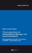 Chancengleichheit als Leitkonzept der Bildungs- und Gesellschaftspolitik