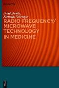 Radio Frequency/Microwave Technology in Medicine