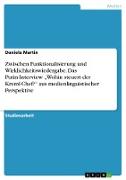 Zwischen Funktionalisierung und Wirklichkeitswiedergabe. Das Putin-Interview ¿Wohin steuert der Kreml-Chef?¿ aus medienlinguistischer Perspektive