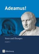 Adeamus!, Ausgabe A - Latein als 2. Fremdsprache, Texte und Übungen