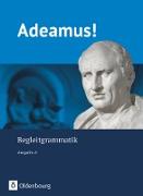 Adeamus!, Ausgabe A - Latein als 2. Fremdsprache, Begleitgrammatik